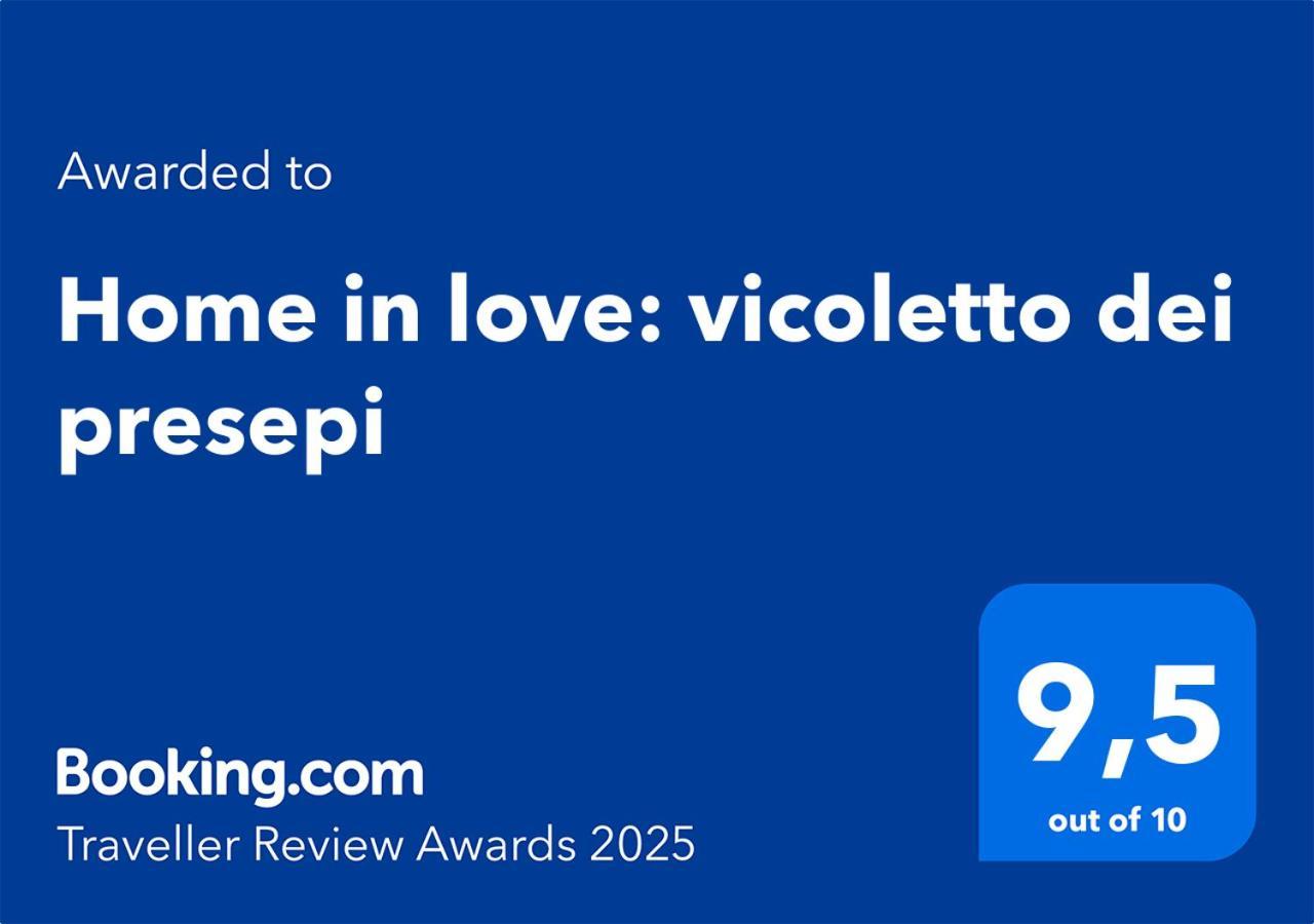 Home In Love: Vicoletto Dei Presepi Napoli Bagian luar foto